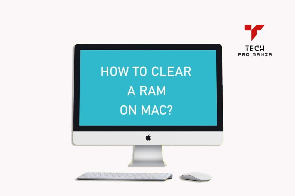 How To Clear a Ram on Mac