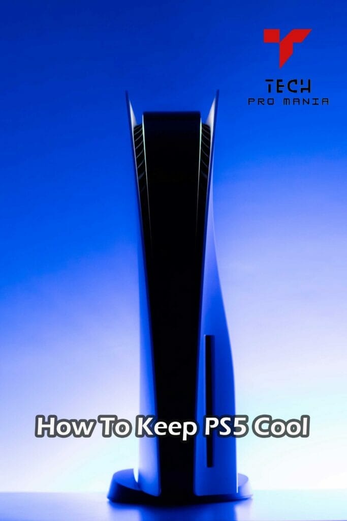 How To Keep PS5 Cool